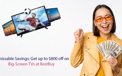 Unmissable Savings: Get up to $800 off on Big-Screen TVs at BestBuy