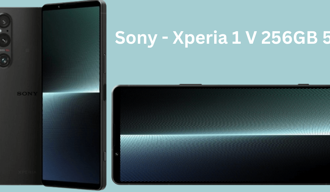 Save $200 on Sony Xperia 1 V 5G – Dual-SIM GSM Smartphone, Triple camera with 1200mm lens @ BestBuy